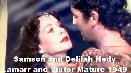 Samson and Delilah staring Hedy Lamar amd Victor Mature.